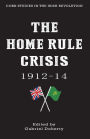 The Home Rule Crisis: 1912-14