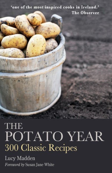 The Potato Year: 300 Classic Recipes