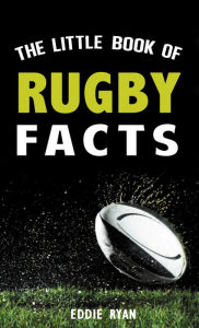 Title: The Little Book of Rugby Facts, Author: Eddie Ryan