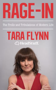 Title: Rage-In:: Trolls and Tribulations of Modern Life, Author: Tara Flynn