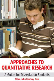 Title: Approaches to Quantitative Research: A Guide for Dissertation Students, Author: Helen Xiaohong Chen