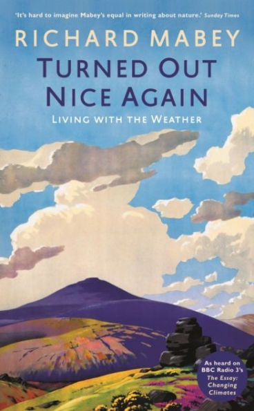Turned Out Nice Again: On Living With the Weather
