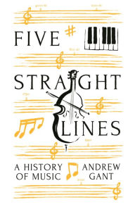 Download a book from google books online Five Straight Lines: A History of Music