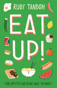 Pdf downloadable books Eat Up: Food, Appetite and Eating What You Want