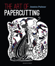 Title: The Art of Papercutting, Author: Jessica Palmer