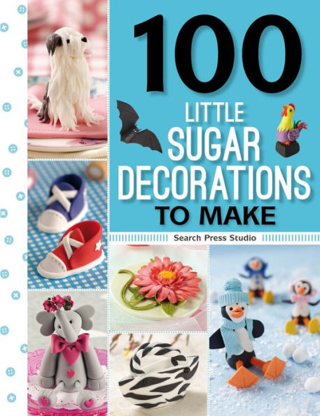 100 Little Sugar Decorations to Make