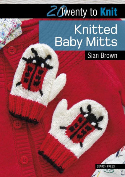 Twenty to Knit: Knitted Baby Mitts