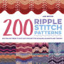 200 Ripple Stitch Patterns: Exciting Patterns To Knit And Crochet For Afghans, Blankets And Throws
