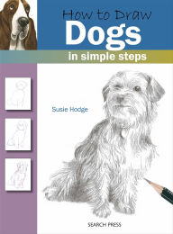 Title: How to Draw: Dogs, Author: Susie Hodge