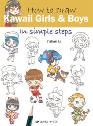 Title: How to Draw: Kawaii Girls and Boys, Author: Yishan Li