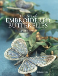 Title: The Art of Embroidered Butterflies, Author: Jane E. Hall