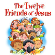 Title: CBT Library The Twelve Friends of Jesus, Author: Juliet David