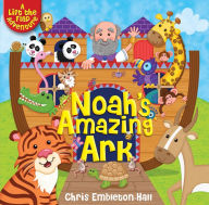 Title: Noah's Amazing Ark: A Lift-the-Flap Adventure, Author: Juliet David