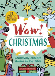 Title: Wow! Christmas: Creatively explore stories in the Bible, Author: Martha Shrimpton