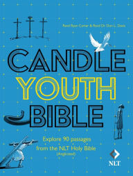 Title: Candle Youth Bible: Explore 90 passages from the NLT Holy Bible (Anglicized), Author: Ryan Carter