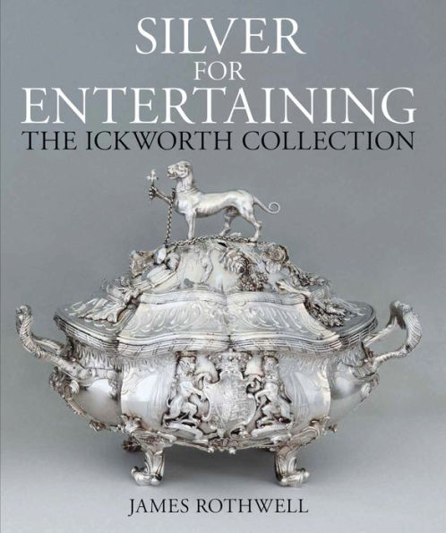 Silver for Entertaining: The Ickworth Collection