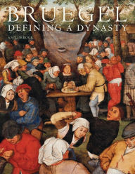 Title: Bruegel: Defining a Dynasty, Author: Amy Orrock