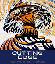 Title: Cutting Edge: Modernist British Printmaking, Author: Bloomsbury USA