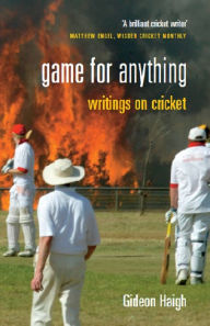 Title: Game for Anything, Author: Gideon Haigh