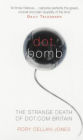 Dot.Bomb: The Rise and Fall of Dot.com Britain