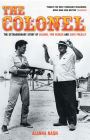 The Colonel: The Extraordinary Story of Colonel Tom Parker and Elvis Presley