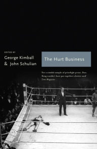 Title: The Hurt Business: A Century of the Greatest Writing on Boxing, Author: George Kimble