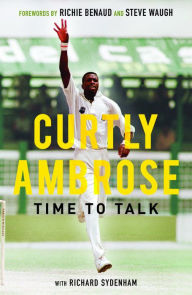 Title: Sir Curtly Ambrose: Time to Talk, Author: Curtly Ambrose