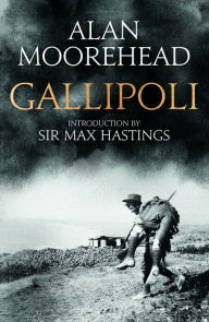 Title: Gallipoli, Author: Alan Moorehead