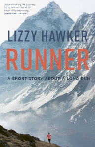 Title: Runner: A short story about a long run, Author: Lizzy Hawker
