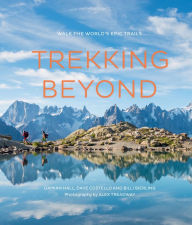 Title: Trekking Beyond: Walk the World's Epic Trails, Author: Damian Hall