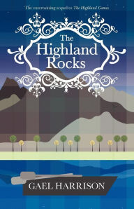 Title: The Highland Rocks, Author: Gael Harrison