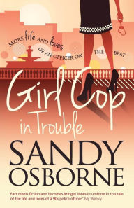 Title: Girl Cop in Trouble, Author: Sandy Osborne
