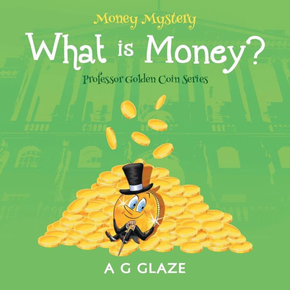 Money Mystery: What is Money?