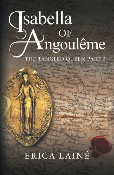 Isabella of AngoulÃ¯Â¿Â½me: The Tangled Queen Part 2