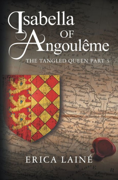 Isabella of Angoulï¿½me: The Tangled Queen Part 3