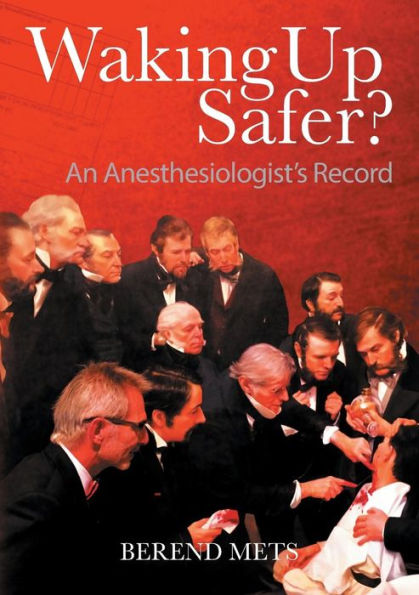 Waking Up Safer?: An Anesthesiologist's Record