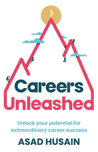 Careers Unleashed: Unlock Your Potential for Extraordinary Career Success