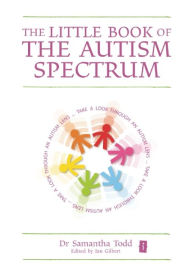 Title: The Little Book of the Autism Spectrum, Author: Samantha Todd