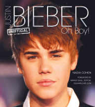 Title: Justin Bieber: Oh Boy!, Author: Nadia Cohen