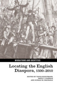 Title: Locating the English Diaspora, 1500-2010, Author: Tanja Bueltmann