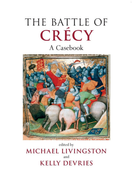 The Battle of Crï¿½cy: A Casebook