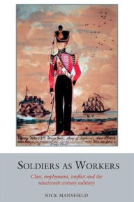 Title: Soldiers as Workers, Author: Nick Mansfield