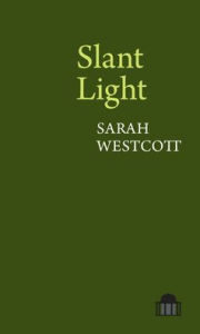 Title: Slant Light, Author: Sarah Westcott