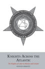 Knights Across the Atlantic: The Knights of Labor in Britain and Ireland