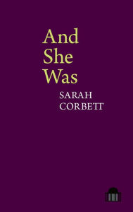 Title: And She Was: A Verse-Novel, Author: Sarah Corbett