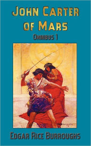 Title: John Carter of Mars, Omnibus 1 (Barsoom), Author: Edgar Rice Burroughs