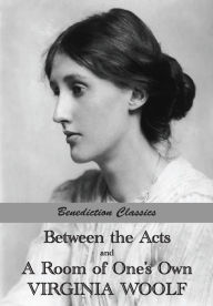 Title: Between the Acts and A Room of One's Own, Author: Virginia Woolf