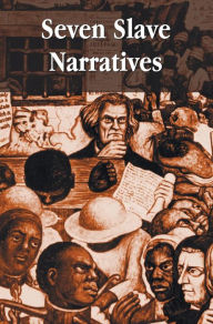 Title: Seven Slave Narratives, seven books including: Narrative of the Life Of Frederick Douglass An American Slave; My Bondage and My Freedom; Twelve Years A Slave; The Interesting Narrative of the Life of Olaudah Equiano, or Gustavus Vassa, the African; Incide, Author: Frederick Douglass