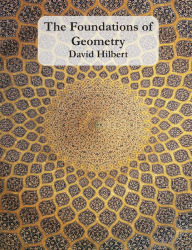 Title: The Foundations of Geometry, Author: David Hilbert