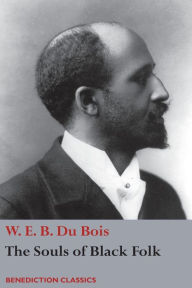 Title: The Souls of Black Folk, Author: W. E. B. Du Bois